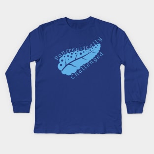 Pancreatically challenged - Blue diabetes awareness pancreas Kids Long Sleeve T-Shirt